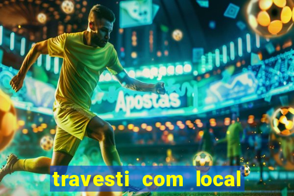 travesti com local baixada fluminense